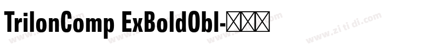 TrilonComp ExBoldObl字体转换 TrilonComp ExBoldObl字体转换